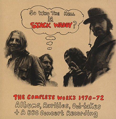 So Who the Hell Is Stack Waddy-the Complete Works