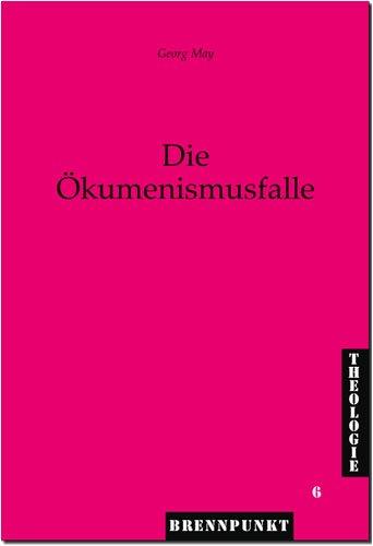 Die Ökumenismusfalle