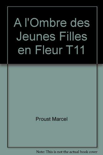 A l'Ombre des Jeunes Filles en Fleur T11