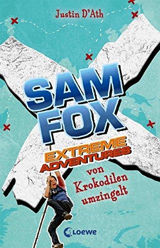 Sam Fox - Extreme Adventures - Von Krokodilen umzingelt