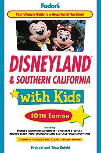 Fodor's Disneyland & Southern California with Kids, 10th Edition (Travel Guide, Band 10)