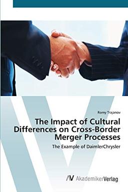 The Impact of Cultural Differences on Cross-Border Merger Processes: The Example of DaimlerChrysler