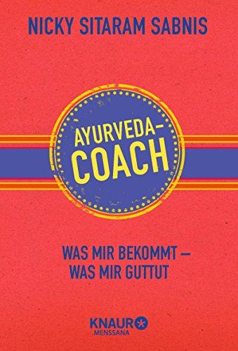 Ayurveda-Coach: Was mir bekommt - was mir guttut