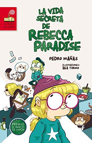 La vida secreta de Rebecca Paradise (El Barco de Vapor Roja)