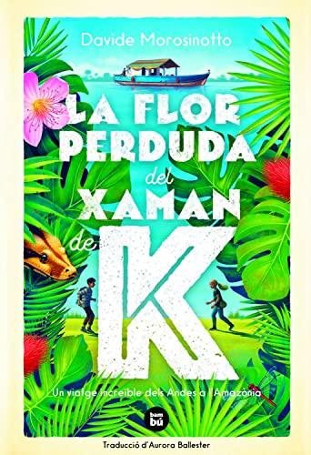 La flor perduda del xaman de K (EXIT Rècord, Band 25)