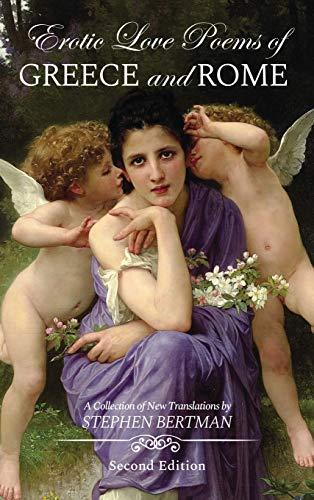 Erotic Love Poems of Greece and Rome: A Collection of New Translations