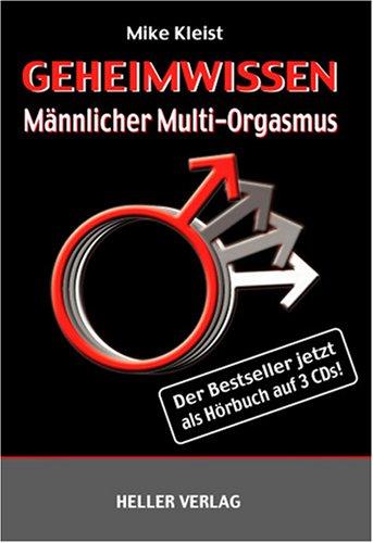 Geheimwissen Männlicher Multi-Orgasmus. 3 Audio-CDs