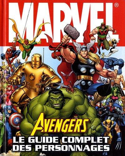 Avengers : le guide complet des personnages