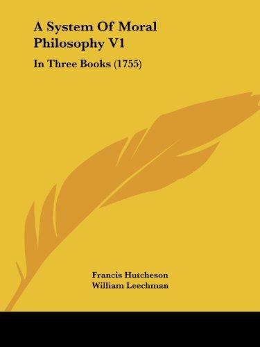 A System Of Moral Philosophy V1: In Three Books (1755)