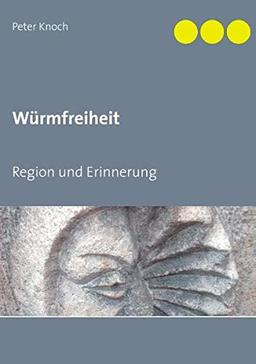 Würmfreiheit: Region und Erinnerung