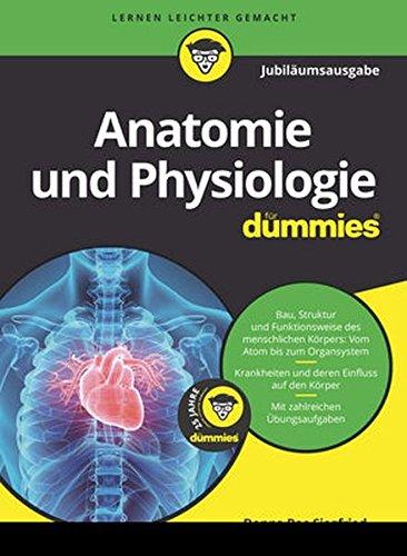 Anatomie und Physiologie für Dummies Jubiläumsausgabe