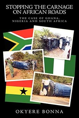 Stopping the Carnage on African Roads: The Case of Ghana, Nigeria and South Africa