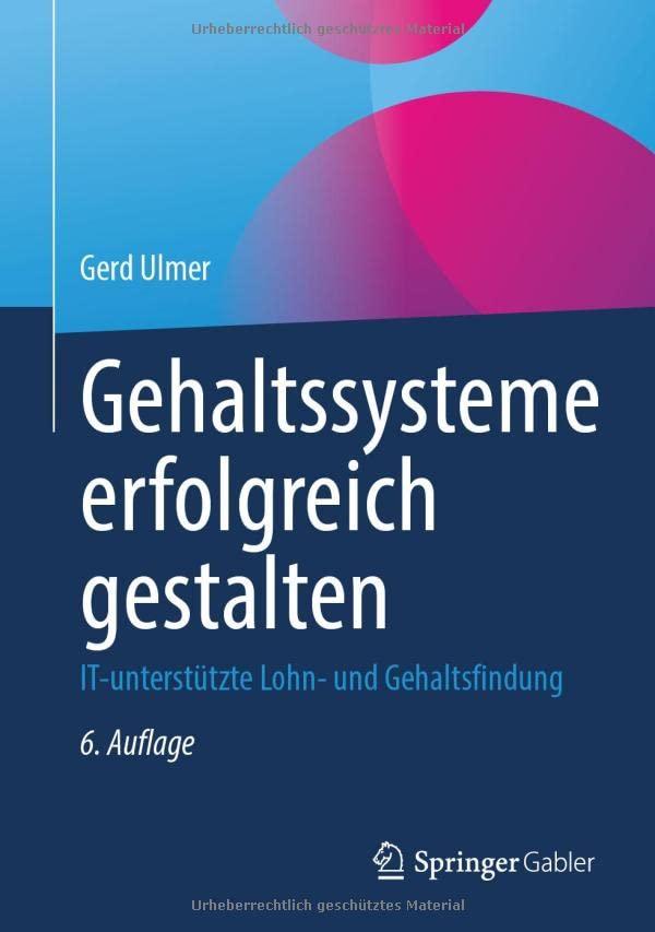 Gehaltssysteme erfolgreich gestalten: IT-unterstützte Lohn- und Gehaltsfindung