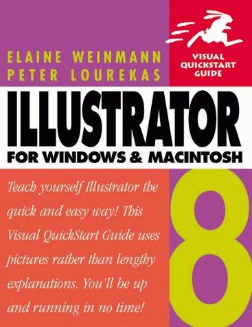 Illustrator 8 for Macintosh and Windows: Visual Quickstart Guide (Visual Quickstart Guides)