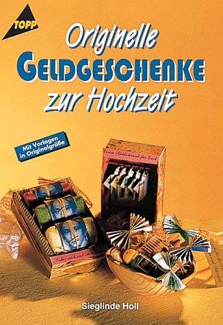 Originelle Geldgeschenke zur Hochzeit. Mit Vorlagen in Originalgröße.