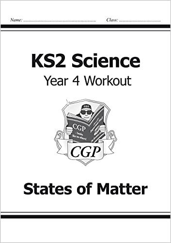 KS2 Science Year Four Workout: States of Matter (CGP KS2 Science)