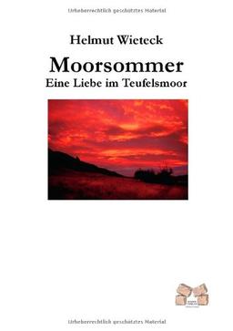 Moorsommer: Eine Liebe im Teufelsmoor