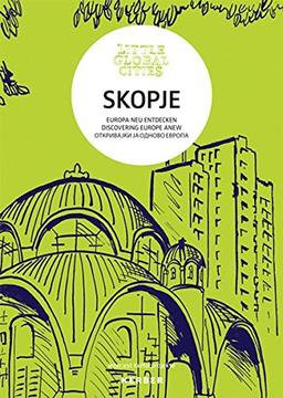 Little Global Cities: Skopje (Mazedonien)