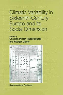 Climatic Variability in Sixteenth-Century Europe and Its Social Dimension