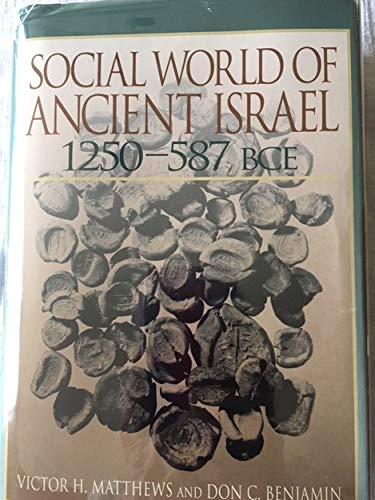 Social World of Ancient Israel 1250-587 Bce