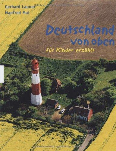 Deutschland von oben - für Kinder erzählt