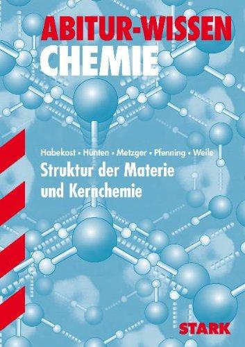 Abitur-Wissen Chemie / Struktur der Materie und Kernchemie