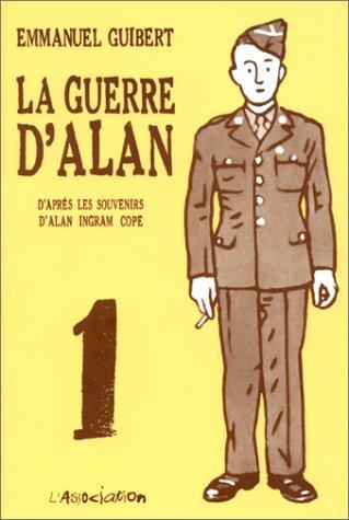 La guerre d'Alan. Vol. 1