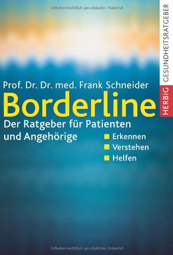 Borderline: Der Ratgeber für Patienten und Angehörige