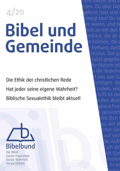 Bibel und Gemeinde: Ethik der christlichen Rede