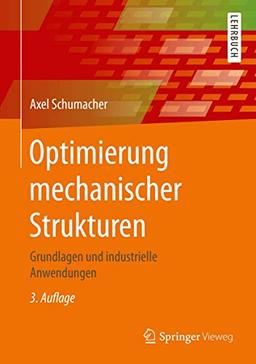 Optimierung mechanischer Strukturen: Grundlagen und industrielle Anwendungen