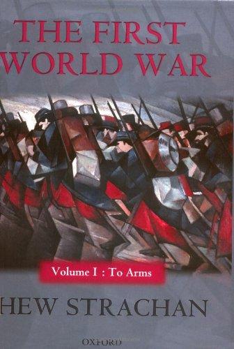 To Arms (First World War (Oxford Hardcover))