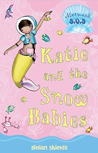 Mermaid SOS 8: Katie and the Snow Babies (Katie and the Snow Babies: Mermaid SOS)