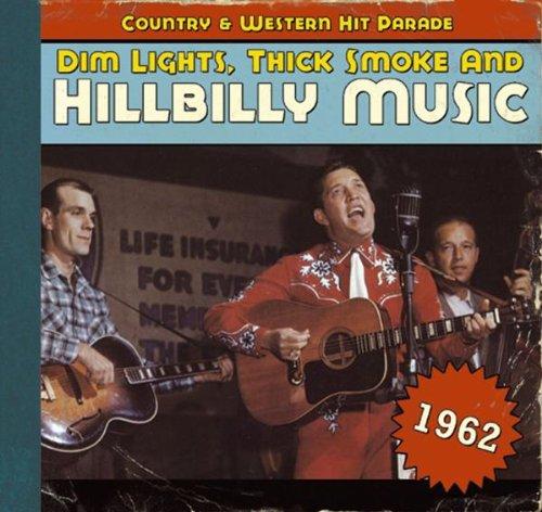 Dim Lights,Thick Smoke and Hillbilly Music 1962