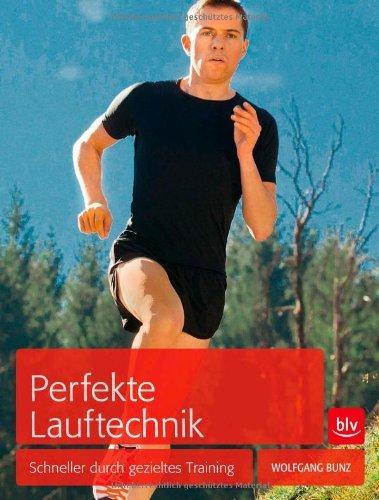 Perfekte Lauftechnik: Schneller durch gezieltes Training