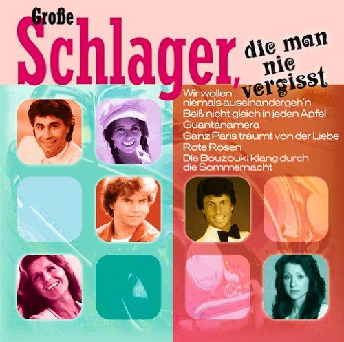 Große Schlager, die man nie vergisst