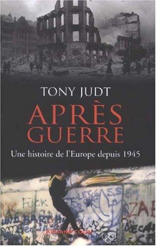 Après-guerre : une histoire de l'Europe depuis 1945