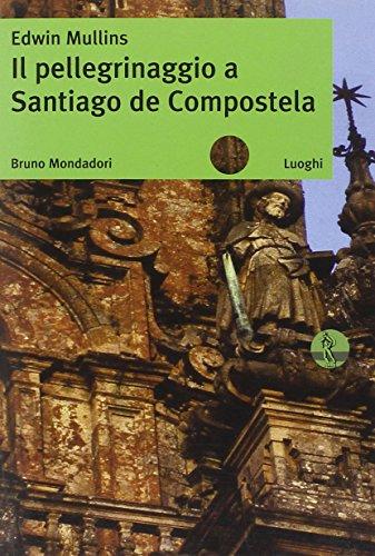 Il pellegrinaggio a Santiago de Compostela