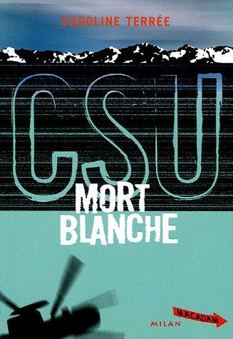 CSU. Vol. 4. Mort blanche