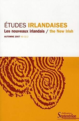 Etudes irlandaises, n° 32-2. Les nouveaux Irlandais. The new Irish