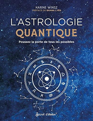 L'astrologie quantique : poussez la porte de tous les possibles