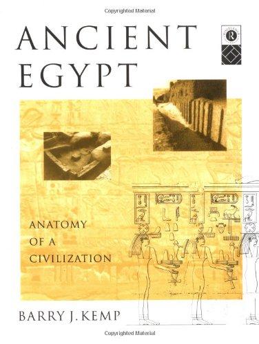 Ancient Egypt: Anatomy of a Civilization