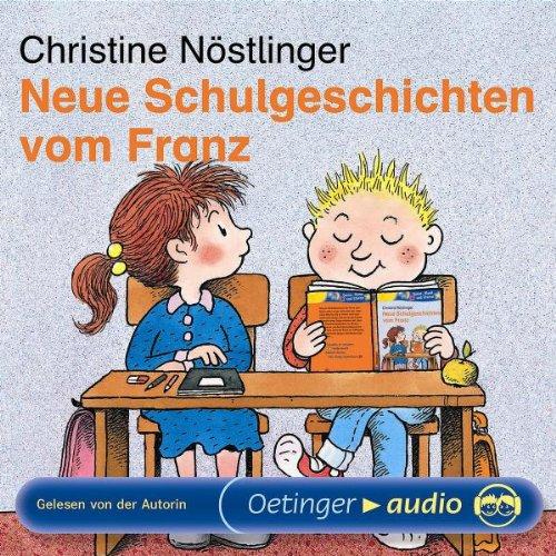 Neue Schulgeschichten vom Franz (CD): Lesung