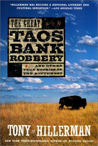 The Great Taos Bank Robbery: And Other True Stories of the Southwest