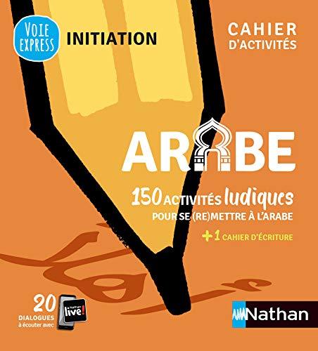 Arabe : 150 activités ludiques pour se (re)mettre à l'arabe