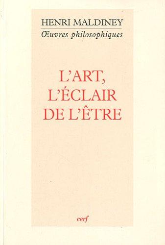 Oeuvres philosophiques. L'art, l'éclair de l'être