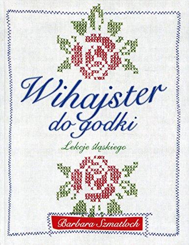 Wihajster do godki: Lekcje śląskiego