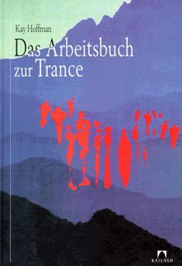 Das Arbeitsbuch zur Trance