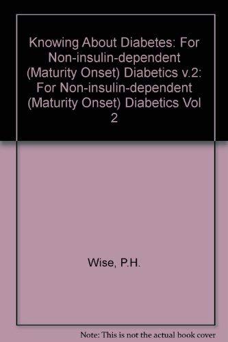 Knowing About Diabetes: For Non-Insulin-Dependent Diabetics