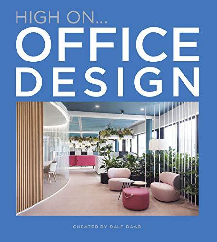 HIGH ON...OFFICE DESIGN