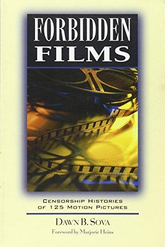 Forbidden Films: Censorship Histories of 125 Motion Pictures